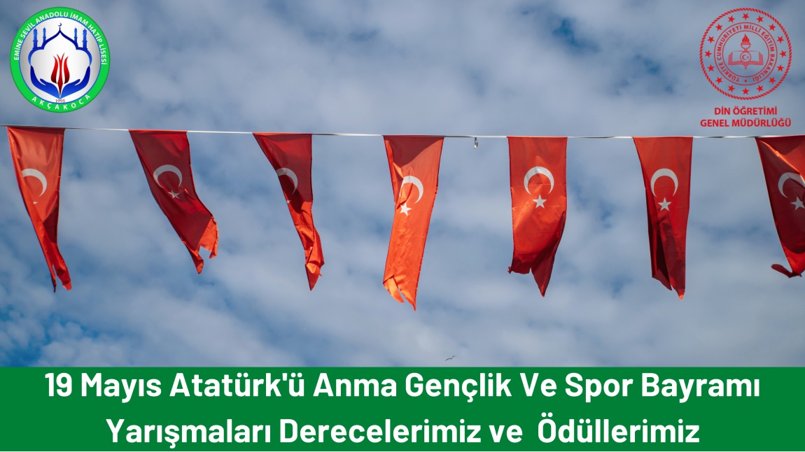 19 Mayıs Atatürk'ü Anma Gençlik Ve Spor Bayramı Yarışmaları Derece ve Ödüllerimiz
